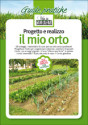 Progetto e realizzo<br>IL MIO ORTO