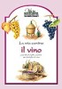 La mia cantina<br>IL VINO