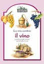 La mia cantina<br>IL VINO