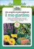 Idee, progetti, soluzioni, piante per<br>IL MIO GIARDINO