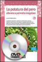 DVD – LA POTATURA DEL PERO ALLEVATO A PALMETTA IRREGOLARE