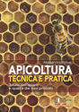 APICOLTURA TECNICA E PRATICA<br>Tutela dell’apiario e qualità dei suoi prodotti