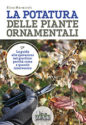 LA POTATURA DELLE PIANTE ORNAMENTALI