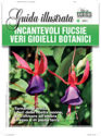 INCANTEVOLI FUCSIE – Veri gioielli botanici