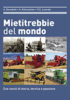 MIETITREBBIE DEL MONDO<br>Due secoli di storia, tecnica e passione