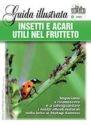 INSETTI E ACARI UTILI NEL FRUTTETO