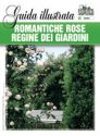 ROMANTICHE ROSE REGINE DEI GIARDINI