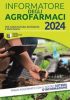 INFORMATORE DEGLI AGROFARMACI 2024 – PER AGRICOLTURA INTEGRATA E BIOLOGICA